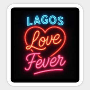 Lagos Love Fever Glow Sticker